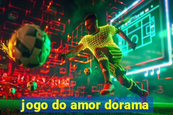 jogo do amor dorama